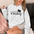 I'd Rather Be Reading Book Lover Bookworm Reading Unisex Hoodie I'd Rather Be Reading Book Lover Bookworm Reading Unisex Hoodie