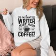 Instant Writer Just Add Coffee Author Book Writing Books Unisex Hoodie