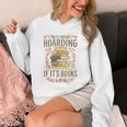 It's Not Hoarding If It's Books Book Lover Graphic Unisex Hoodie It's Not Hoarding If It's Books Book Lover Graphic Unisex Hoodie
