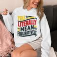 You Literally Mean Figuratively Grammar Teacher Book Writers Unisex Hoodie