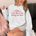 I Love You To The Library And Back Book Lover Quote Unisex Hoodie