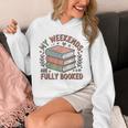 My Weekends Are Fully Booked Reading Book Lover Unisex Hoodie