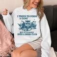 I Tried To Form A Gang But It Turned Into A Book-Club Reader Premium Tri-Blend Unisex Hoodie I Tried To Form A Gang But It Turned Into A Book-Club Reader Premium Tri-Blend Unisex Hoodie