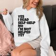 Yes I Read Self-Help No I’m Not Helped Yet Book Lover Unisex Hoodie Yes I Read Self-Help No I’m Not Helped Yet Book Lover Unisex Hoodie