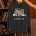 Abibliophobia Definition Book Reader Book Nerd Book Reading Unisex Hoodie
