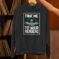 Alien Quote Take Me To Your Readers Sci-Fi Ufo Book Lover Unisex Hoodie