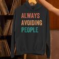 Always Avoiding People Shy Introvert Unisex Hoodie Always Avoiding People Shy Introvert Unisex Hoodie