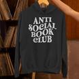 Anti Social Book Club Book Lover Reading Bookworm Reader Unisex Hoodie Anti Social Book Club Book Lover Reading Bookworm Reader Unisex Hoodie