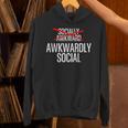 Awkwardly Social Socially Awkward Anxious Introverts Unisex Hoodie