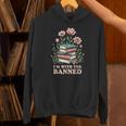 Im With The Banned Floral Flower Book Lover Unisex Hoodie Im With The Banned Floral Flower Book Lover Unisex Hoodie