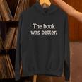 The Book Was Better Distressed Grunge Minimalist Text Unisex Hoodie The Book Was Better Distressed Grunge Minimalist Text Unisex Hoodie