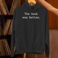 The Book Was Better Sarcastic Reader Statement Minimalist Unisex Hoodie The Book Was Better Sarcastic Reader Statement Minimalist Unisex Hoodie