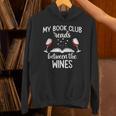 My Book Club Reads Between The Wines Bookworm Humor Unisex Hoodie