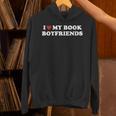 Book Lover Reading I Love My Book Boyfriends Unisex Hoodie