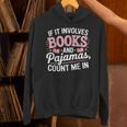 Book And Pajamas Humorous Book Lover Reading Bedtime Unisex Hoodie Book And Pajamas Humorous Book Lover Reading Bedtime Unisex Hoodie