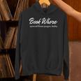 Book Whore Spread Those Pages Baby Inuendo Racy Unisex Hoodie