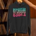 Bookish Reading Love Introverted But Willing To Discuss Book Unisex Hoodie