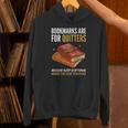 Bookmarks Are For Quitters Book Lover Saying Unisex Hoodie Bookmarks Are For Quitters Book Lover Saying Unisex Hoodie