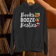 Books Booze And Besties Book Lover Bestie Squad Twinning Unisex Hoodie