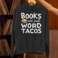BOOKS ARE JUST WORD TACOS Unisex Hoodie BOOKS ARE JUST WORD TACOS Unisex Hoodie