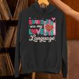 Books Are My Love Language Valentines Book Lover Librarian Unisex Hoodie