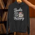 Books Are My Therapy Book Lover Coffee Books Flowers Bookish Unisex Hoodie Books Are My Therapy Book Lover Coffee Books Flowers Bookish Unisex Hoodie