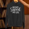 Books Saved My Life Unisex Hoodie Books Saved My Life Unisex Hoodie