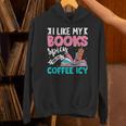 I Like My Books Spicy Coffee ICY Unisex Hoodie