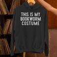 This Is My Bookworm Costume Halloween Easy Book Reading Unisex Hoodie This Is My Bookworm Costume Halloween Easy Book Reading Unisex Hoodie
