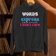 Words Cannot Express How Much I Don't Care Introvert Unisex Hoodie Words Cannot Express How Much I Don't Care Introvert Unisex Hoodie