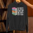 Be Careful Or You'Ll End Up In My Next Book Unisex Hoodie