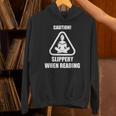 Caution Slippery When Reading Book Lover Unisex Hoodie