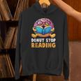 Donut Stop Reading Cute Book Reader Bookworm Donut Day Unisex Hoodie Donut Stop Reading Cute Book Reader Bookworm Donut Day Unisex Hoodie