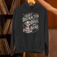 Easily Distracted By Dogs And Books Reader Animal Dog Unisex Hoodie Easily Distracted By Dogs And Books Reader Animal Dog Unisex Hoodie