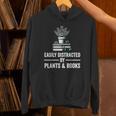 Easily Distracted By Plants & Books Plant Book Lover Unisex Hoodie