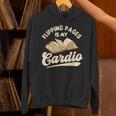 Flipping Pages Is My Cardio Book Lover Reading Bookworm Unisex Hoodie Flipping Pages Is My Cardio Book Lover Reading Bookworm Unisex Hoodie