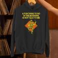 Fun Thing To Do In Morning Is Not Talk To Me Introvert Unisex Hoodie Fun Thing To Do In Morning Is Not Talk To Me Introvert Unisex Hoodie