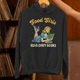 Good That Girls Read Dirty Books Smut Reader Book Romance Unisex Hoodie Good That Girls Read Dirty Books Smut Reader Book Romance Unisex Hoodie