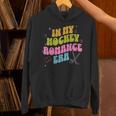 In My Hockey Romance Era Hockey Romance Reader Book CLub Unisex Hoodie