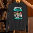Humor Book Reader A Day Without Reading Is Like Unisex Hoodie