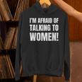 I'm Afraid Of Talking To Women Introvert Pick Up Line Unisex Hoodie I'm Afraid Of Talking To Women Introvert Pick Up Line Unisex Hoodie