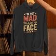 I'm Not Mad This Is Just My Face Introvert Unisex Hoodie I'm Not Mad This Is Just My Face Introvert Unisex Hoodie