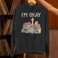 I'm Okay Book Reader Book Nerd Book Reading Lover Unisex Hoodie I'm Okay Book Reader Book Nerd Book Reading Lover Unisex Hoodie