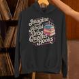 Imagine Being Afraid Of Drag Queens And Books LGBT Pride Unisex Hoodie