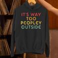 Introvert Its Way Too Peopley Unisex Hoodie Introvert Its Way Too Peopley Unisex Hoodie