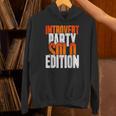 Introvert Party Solo Edition Sarcastic People Hater Unisex Hoodie