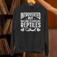 Introvert Quotes Introverted But Willing To Discuss Reptiles Unisex Hoodie