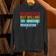 Introverted But Willing To Discuss Powerlifting Unisex Hoodie