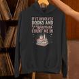 If It Involves Books & Pajamas Count Me In Cute Pajama Night Unisex Hoodie