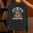 Just One More Chapter Skeleton Reading Book Lover Unisex Hoodie